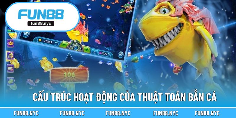 Cách vận hành chi tiết của thuật toán bắn cá trên hệ thống