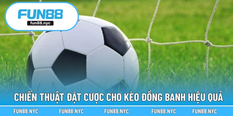 Chiến thuật phù hợp để thắng lớn trong kèo chấp 0