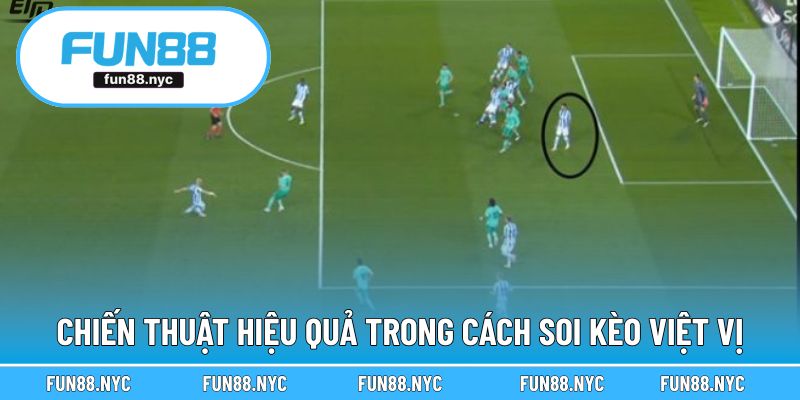 Chiến thuật hiệu quả trong mỗi ván bóng đá soi kèo