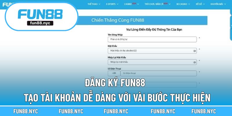 Đăng Ký FUN88 - Tạo Tài Khoản Dễ Dàng Với Vài Bước Thực Hiện
