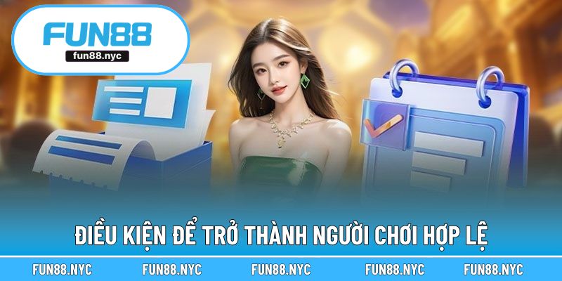 Điều kiện để trở thành người chơi hợp lệ