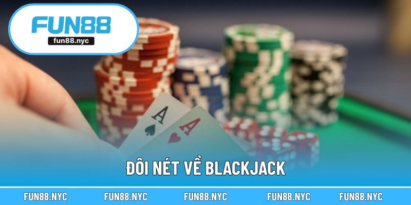 Đôi nét về Blackjack