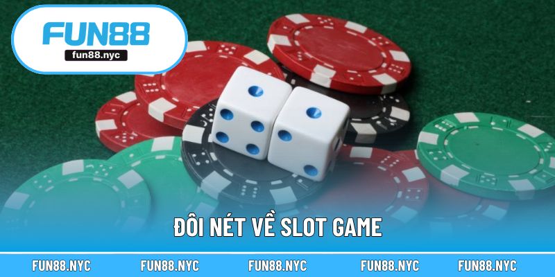 Đôi nét về slot game