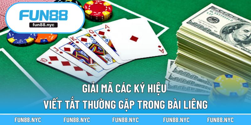 Giải mã các ký hiệu viết tắt thường gặp trong bài Liêng