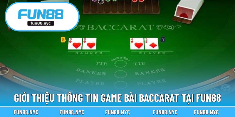Giới thiệu thông tin chơi Baccarat ấn tượng