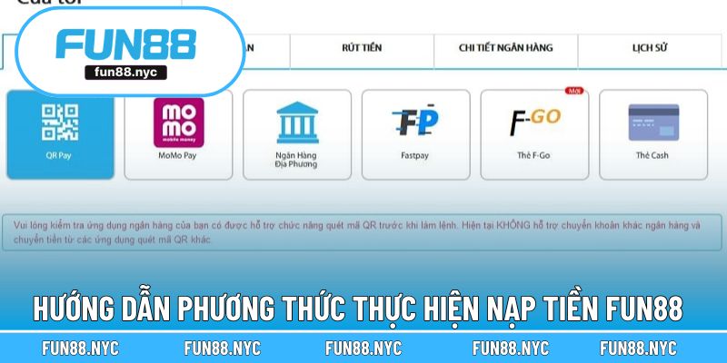 Hướng dẫn từng phương thức cho nạp tiền cùng FUN88