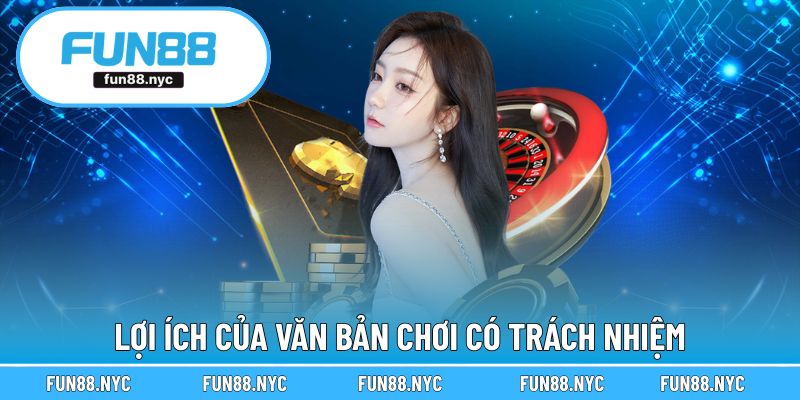 Lợi ích của văn bản chơi có trách nhiệm