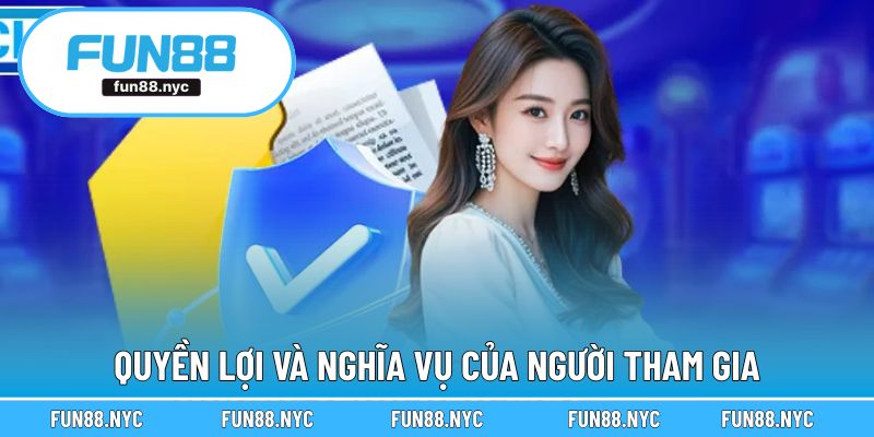 Quyền lợi và nghĩa vụ của người tham gia