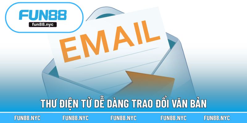 Thư điện tử dễ dàng trao đổi văn bản